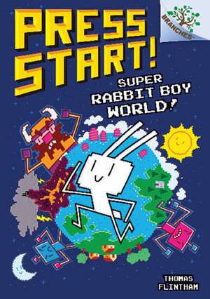 Super Rabbit Boy World!: A Branches Book (Press Start! #12) de Thomas Flintham