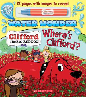 Where's Clifford? (a Clifford Water Wonder Storybook) de Kara Sparks