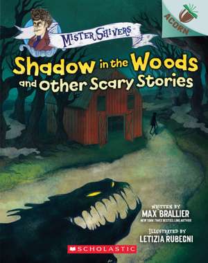 Shadow in the Woods and Other Scary Stories: An Acorn Book (Mister Shivers #2) de Max Brallier