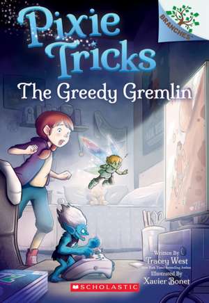 The Greedy Gremlin: A Branches Book (Pixie Tricks #2) de Tracey West