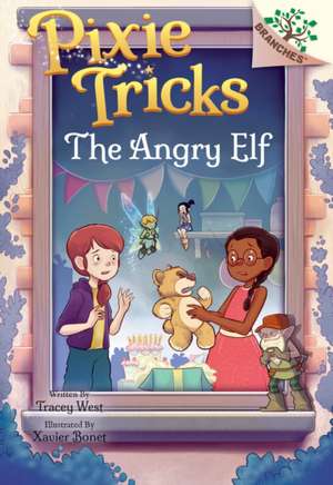 The Angry Elf: A Branches Book (Pixie Tricks #5) de Tracey West