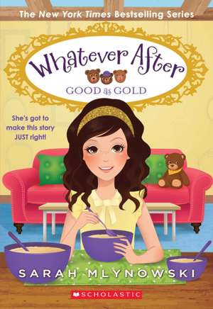 Good as Gold (Whatever After #14) de Sarah Mlynowski