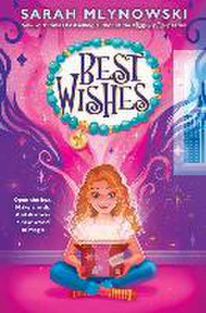 Best Wishes (Best Wishes #1) de Sarah Mlynowski