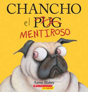 Chancho El Mentiroso (Pig the Fibber) de Aaron Blabey