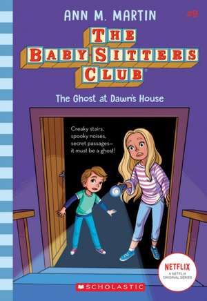 The Ghost at Dawn's House (the Baby-Sitters Club #9) de Ann M. Martin