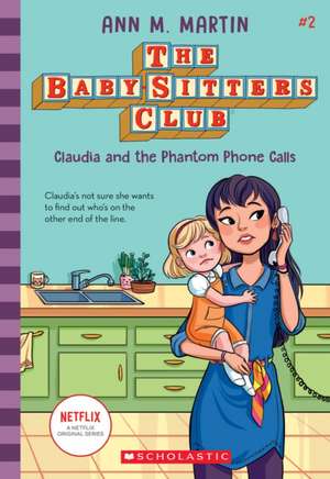 Claudia and the Phantom Phone Calls (the Baby-Sitters Club #2) de Ann M. Martin