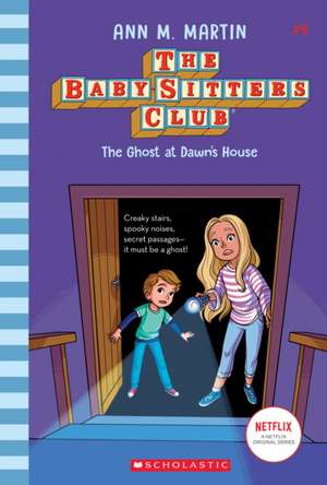 The Ghost at Dawn's House (the Baby-Sitters Club #9) de Ann M. Martin