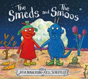 The Smeds and the Smoos de Julia Donaldson