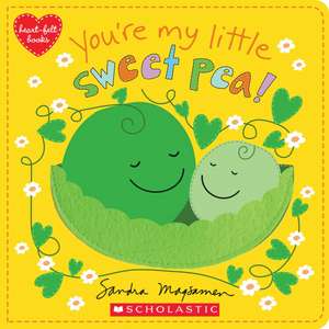 You're My Little Sweet Pea de Sandra Magsamen