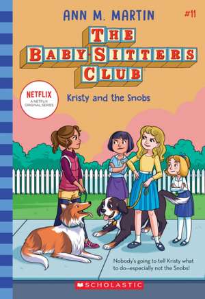 Kristy and the Snobs (the Baby-Sitters Club #11) de Ann M. Martin