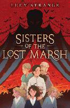 Sisters of the Lost Marsh de Lucy Strange