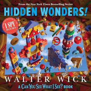 Can You See What I See?: Hidden Wonders (from the Co-Creator of I Spy) de Walter Wick