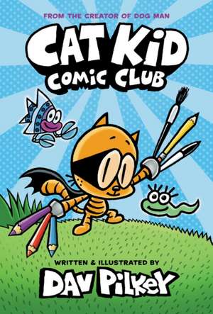 Cat Kid Comic Club 01 de Dav Pilkey