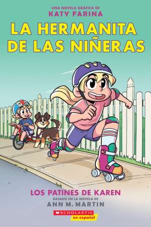 La Hermanita de Las Niñeras #2: Los Patines de Karen (Karen's Roller Skates) de Ann M. Martin