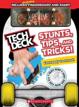 Tech Deck: Official Guide de Rebecca Shapiro