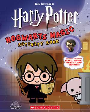 Harry Potter: Hogwarts Magic! Book with Pencil Topper de Terrance Crawford