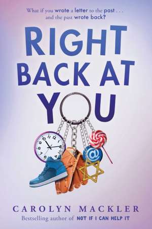Right Back at You de Carolyn Mackler