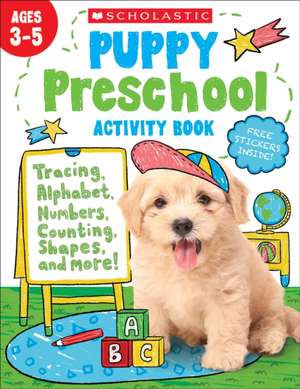 Puppy Preschool Activity Book de Scholastic Teaching Resources