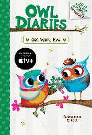 Get Well, Eva: A Branches Book (Owl Diaries #16) de Rebecca Elliott