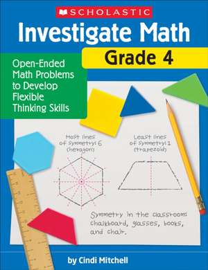 Investigate Math: Grade 4 de Cindi Mitchell