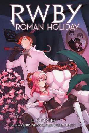 Roman Holiday: An Afk Book (Rwby, Book 3) de E C Myers