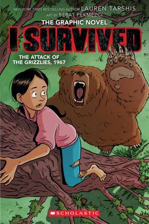 I Survived the Attack of the Grizzlies, 1967: A Graphic Novel (I Survived Graphic Novel #5) de Lauren Tarshis