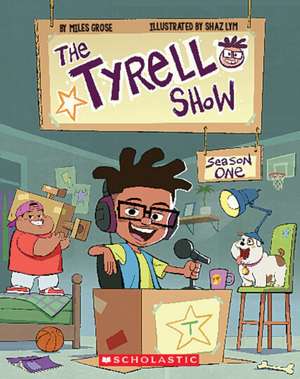 The Tyrell Show: Season One de Miles Grose