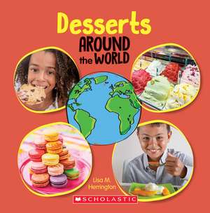 Desserts Around the World (Around the World) de Lisa M. Herrington