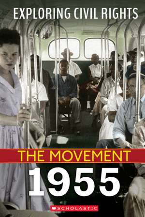 1955 (Exploring Civil Rights: The Movement) de Nel Yomtov