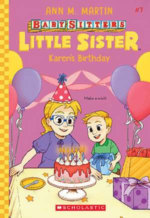 Karen's Birthday (Baby-Sitters Little Sister #7) de Ann M. Martin