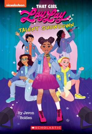 Talent Showdown (That Girl Lay Lay, Chapter Book #1) de Jevon Bolden