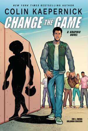 Colin Kaepernick: Change the Game (Graphic Novel Memoir) de Colin Kaepernick