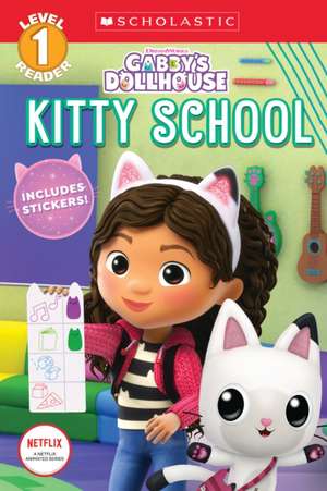 Kitty School (Gabby's Dollhouse: Scholastic Reader, Level 1) de Gabrielle Reyes