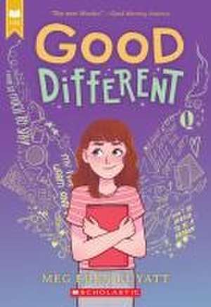 Good Different (Scholastic Gold) de Meg Eden Kuyatt