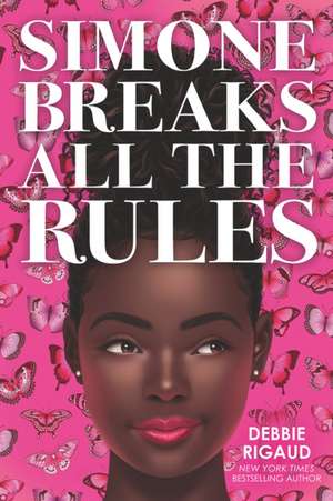 Simone Breaks All the Rules de Debbie Rigaud