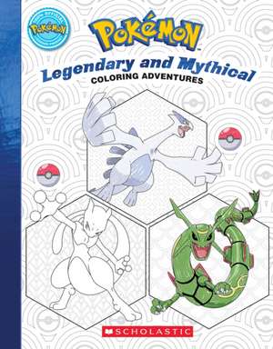 Pokémon Coloring Adventures #2: Legendary & Mythical Pokémon de Scholastic