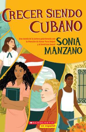 Crecer Siendo Cubano (Coming Up Cuban) de Sonia Manzano