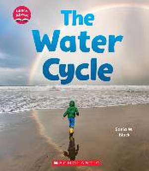 The Water Cycle (Learn About: Water) de Sonia Black