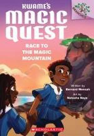 Race to the Magic Mountain: A Branches Book (Kwame's Magic Quest #2) de Bernard Mensah