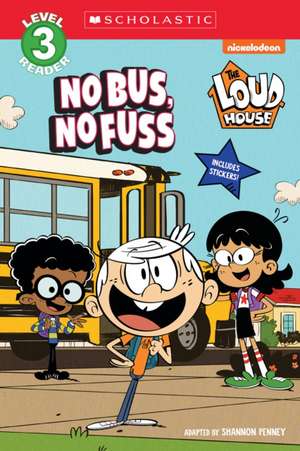 The Loud House: No Bus, No Fuss de Shannon Penney