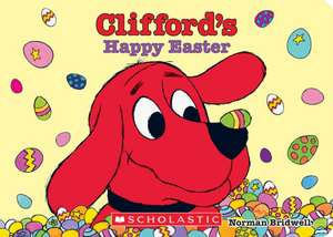 Clifford's Happy Easter de Norman Bridwell