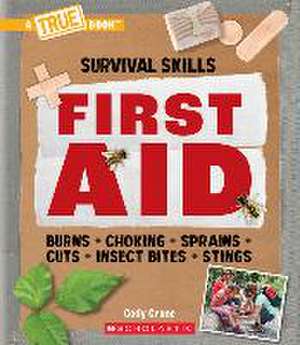 First Aid (a True Book: Survival Skills) de Cody Crane