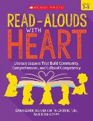 Read-Alouds with Heart: Grades 3-5 de Dana Clark