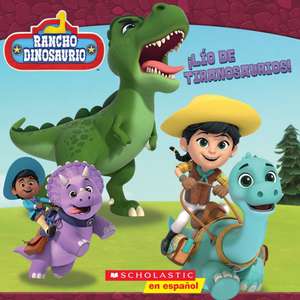 Rancho Dinosaurio: ¡Lío de Tiranosaurios! (Dino Ranch: T-Rex Trouble!) de Kiara Valdez