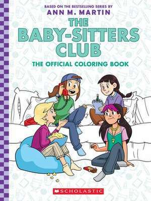 The Baby-Sitters Club: The Official Coloring Book de Fran Brylewska