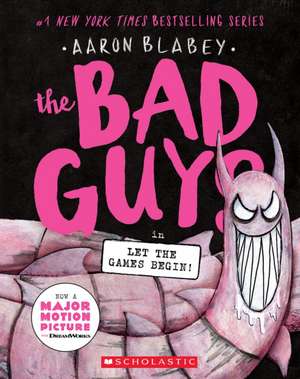 The Bad Guys in Let the Games Begin! (the Bad Guys #17) de Aaron Blabey