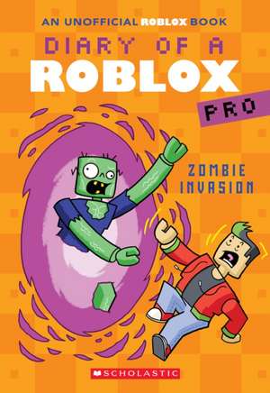 Zombie Invasion (Diary of a Roblox Pro #5: An Afk Book) de Ari Avatar