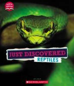 Just Discovered Reptiles (Learn About: Animals) de Jay Leslie