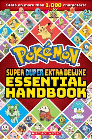 Super Duper Extra Deluxe Essential Handbook (Pokémon) de Scholastic