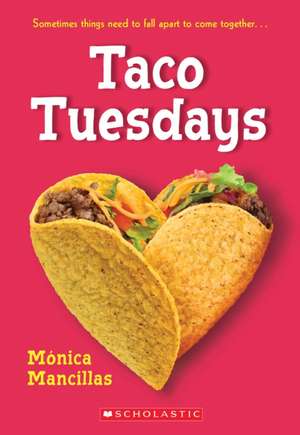 Taco Tuesdays: A Wish Novel de Monica Mancillas